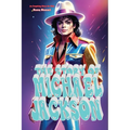 The Story of Michael Jackson: An Inspiring Story for Kids