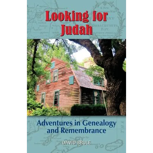 Looking for Judah: Adventures in Genealogy and Remembrance