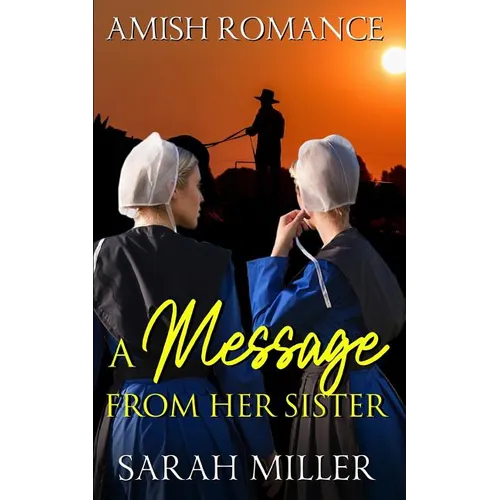 A Message From Her Sister: Amish Romance