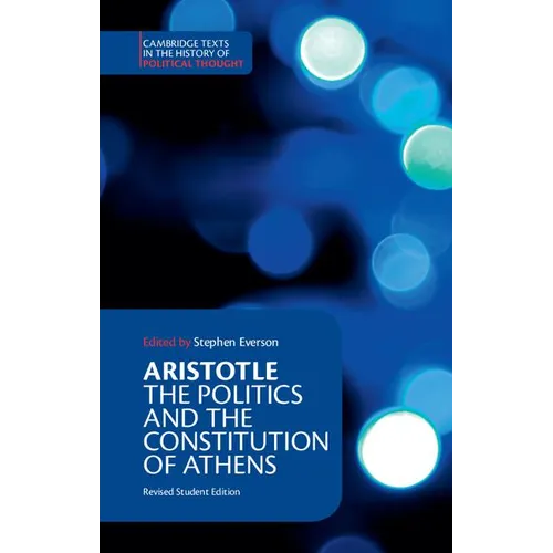 Aristotle: The Politics and the Constitution of Athens