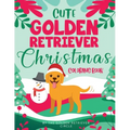 Cute Golden Retriever Christmas Coloring Book