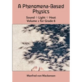 A Phenomena-Based Physics, Volume I, Grade 6