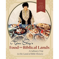 Helen Corey's Food From Biblical Lands: A Culinary Trip to the Land of Bible History