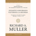 Dogmática reformada posterior a la Reforma Vol. 2: Sagrada Escritura: El fundamento cognitivo de la teología 2ed.