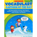 Vocabulary Cartoon of the Day, Grades 2-3: 180 Reproducible Cartoons That Expand Students' Vocabularies to Help Them Become Better Readers and Writers