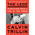 The Lede: Dispatches from a Life in the Press