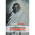 The Story of My Experiments with Truth - Mahatma Gandhi's Unabridged Autobiography: Foreword by the Gandhi Research Foundation