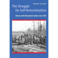 The Struggle for Self-Determination: History of the Menominee Indians Since 1854