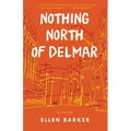 Nothing North of Delmar