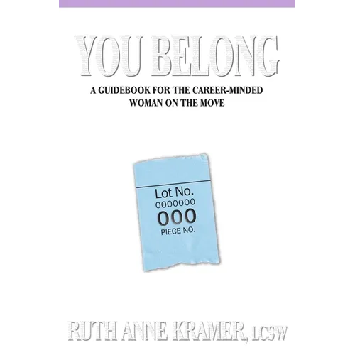 You Belong: A Guidebook for the Career-Minded Woman on the Move
