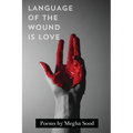 Language of the Wound is Love