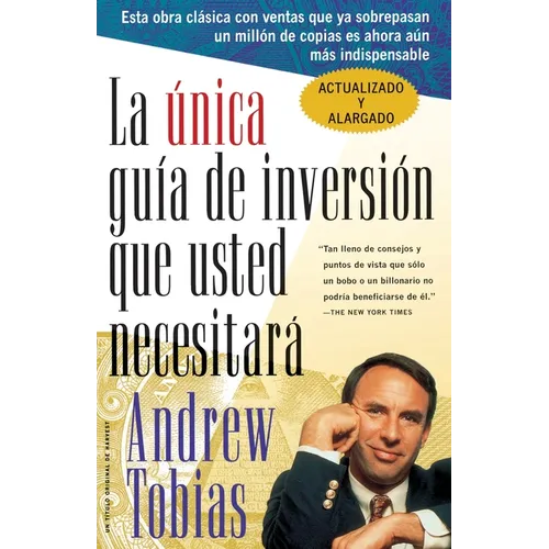 La Única Guía de Inversión Que Usted Necesitará: Spanish Edition