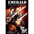 Emerald: Thin Lizzy's Golden Era