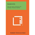 Gamecock: The Life And Campaigns Of General Thomas Sumter