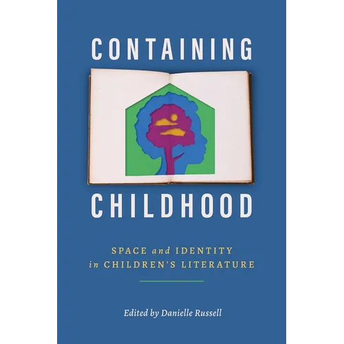 Containing Childhood: Space and Identity in Children's Literature