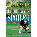 A Good Walk Spoiled: Days and Nights on the PGA Tour