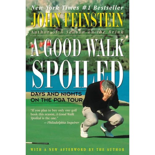 A Good Walk Spoiled: Days and Nights on the PGA Tour