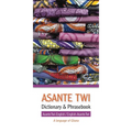 Asante Twi-English/English-Asante Twi Dictionary & Phrasebook