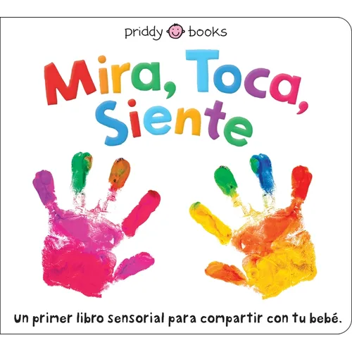Mira, Toca, Siente