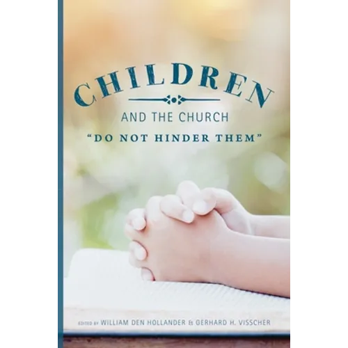 Children and the Church: "Do Not Hinder Them"