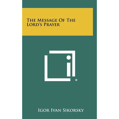 The Message Of The Lord's Prayer