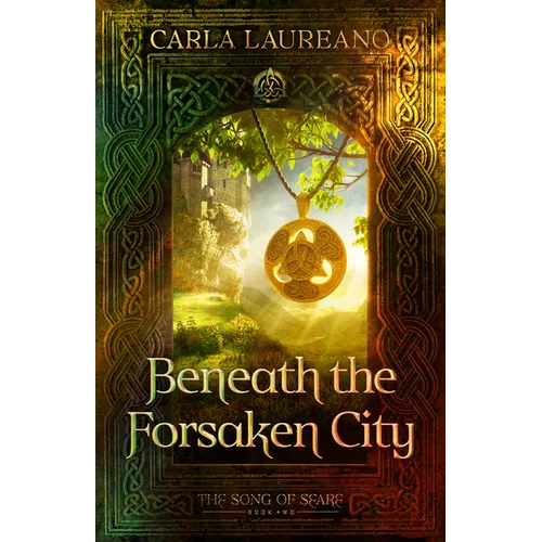 Beneath the Forsaken City: Volume 2