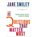 The Questions That Matter Most: Reading, Writing, and the Exercise of Freedom
