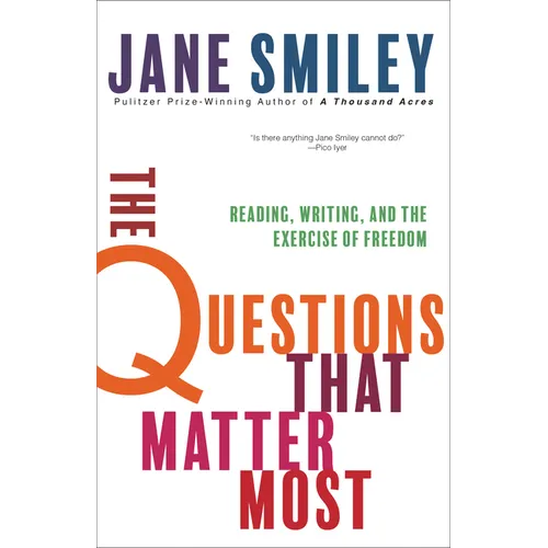 The Questions That Matter Most: Reading, Writing, and the Exercise of Freedom