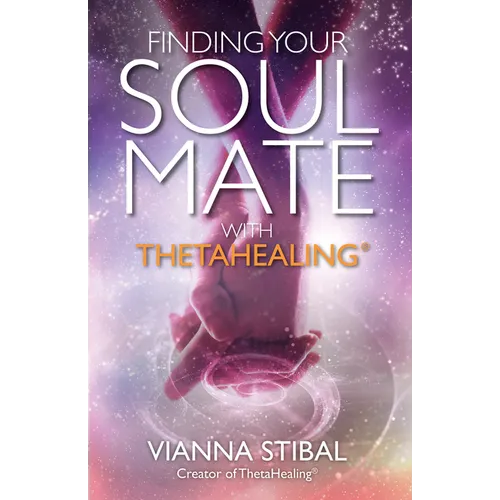Finding Your Soul Mate with ThetaHealing(R)