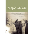 Eagle Minds: Selected Correspondence of Istvan Anhalt and George Rochberg (1961-2005)