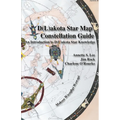 Dakota/Lakota Star Map Constellation Guidebook: An Introduction to D(L)akota Star Knowledge