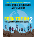 Born to Run 2: The Ultimate Training Guide
