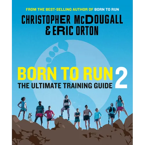 Born to Run 2: The Ultimate Training Guide