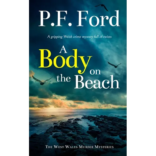 A BODY ON THE BEACH a gripping Welsh crime mystery full of twists