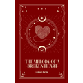 The Melody of a Broken Heart