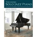 Tocando Solo Jazz Piano: Un Nuevo Enfoque Para Pianistas Creativos