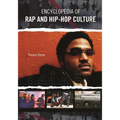 Encyclopedia of Rap and Hip Hop Culture