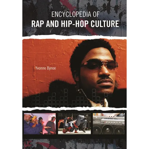 Encyclopedia of Rap and Hip Hop Culture