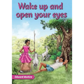 Wake up and open your eyes