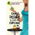Chaos, Desire & a Kick-Ass Cupcake