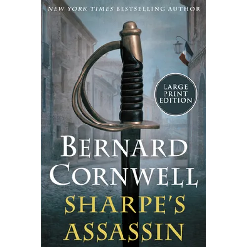 Sharpe's Assassin: Richard Sharpe and the Occupation of Paris, 1815