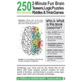 250 2-Minute Fun Brain Teasers, Logic Puzzles, Riddles & Trivia Games: Activity Book for Adults, Kids & Teens with Math Riddles, Logical Puzzles, Ques