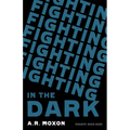 Fighting in the Dark
