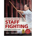 The Art and Science of Staff Fighting: A Complete Instructional Guide
