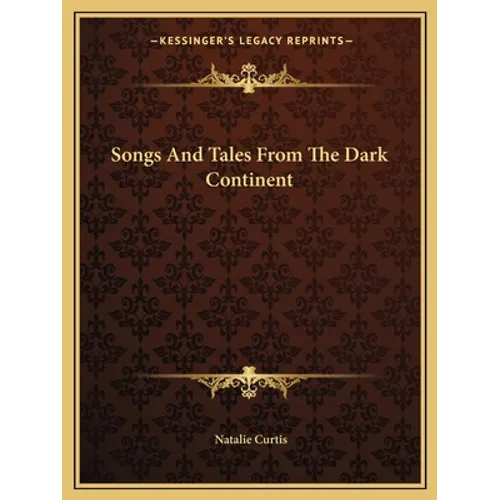 Songs And Tales From The Dark Continent