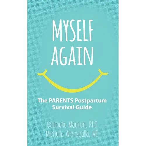 Myself Again: The PARENTS Postpartum Survival Guide