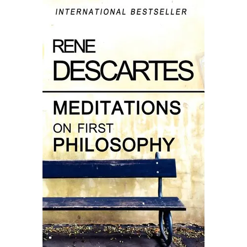 Meditations on First Philosophy