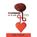 Neuroeducación en el aula: De la teoría a la práctica