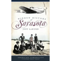 Hidden History of Sarasota