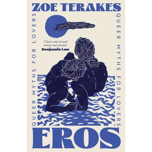 Eros: Queer Myths for Lovers